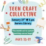 Teen Craft Collective January 29th @ 4 pm Aurora Library