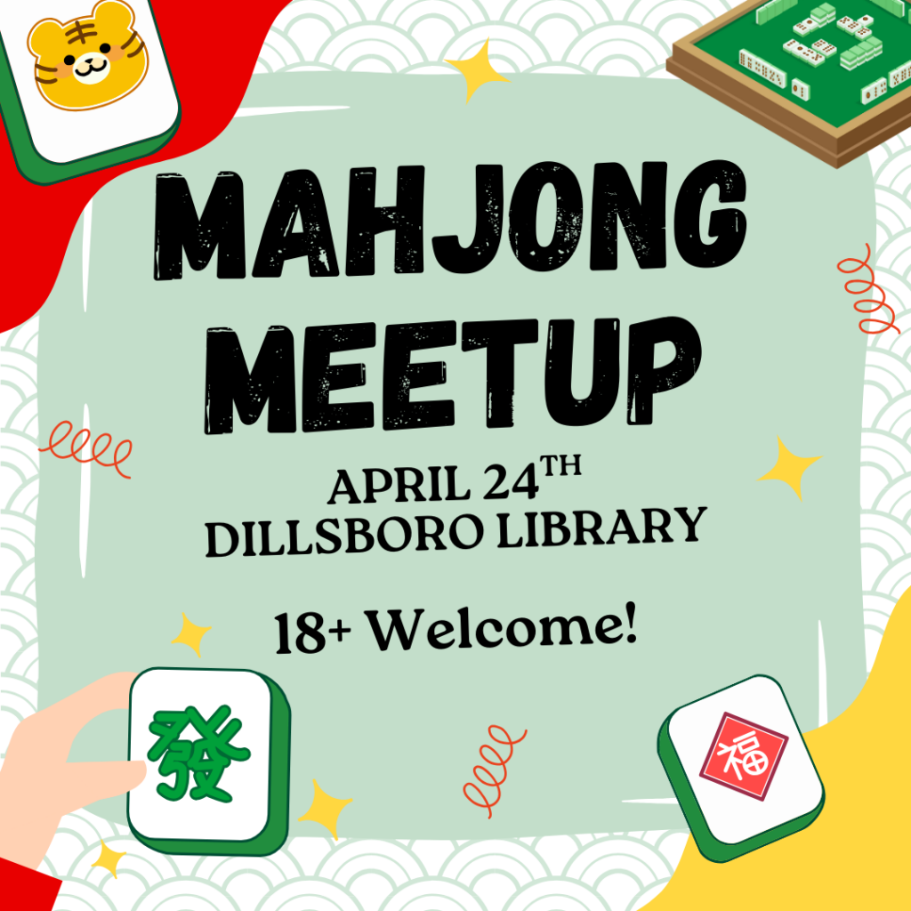 Mahjong Meetup April 24th @ 10 am at the Dillsboro Library Ages 18+