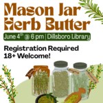Mason Jar Herb Butter June 4th @ 6 pm at the Depot. Registration required. 18+ welcome.