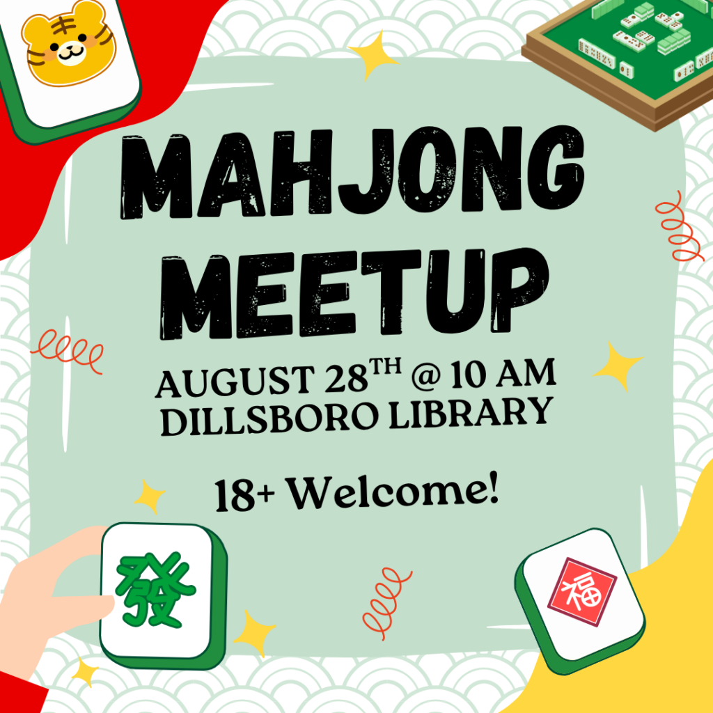 Mahjong Meetup August 28th @ 10 am at the Dillsboro Library 18+ welcome