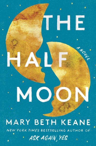 Book Cover: The Half Moon by Mary Beth Keane
